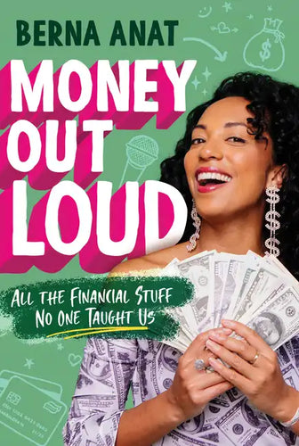 Money Out Loud: All the Financial Stuff No One Taught Us - Paperback