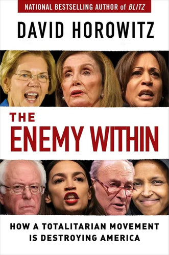 The Enemy Within: How a Totalitarian Movement Is Destroying America - Hardcover