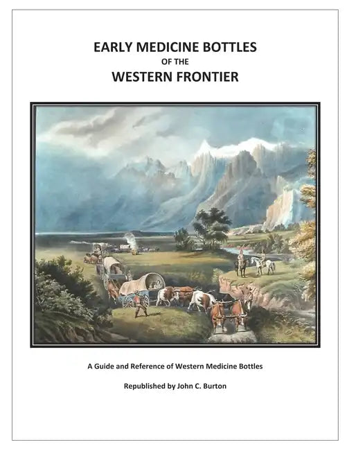Early Medicine Bottles of the Western Frontier - Paperback