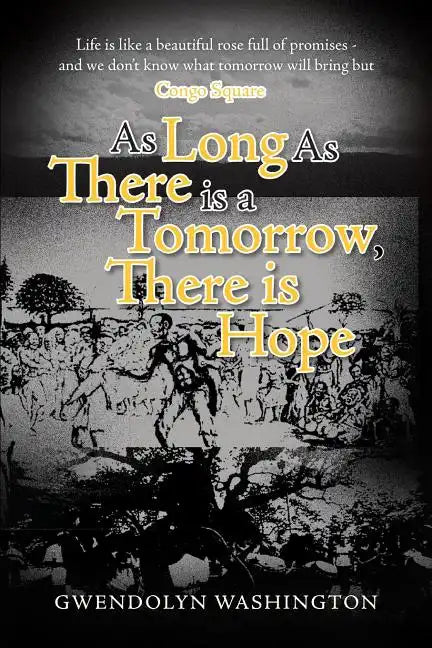 As Long as There is a Tomorrow, There is Hope - Paperback