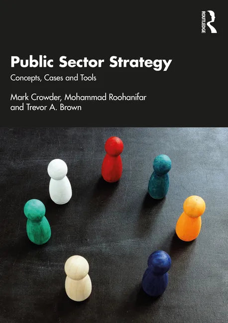 Public Sector Strategy: Concepts, Cases and Tools - Paperback