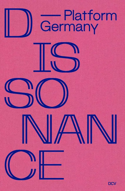 Dissonance: Platform Germany - Hardcover