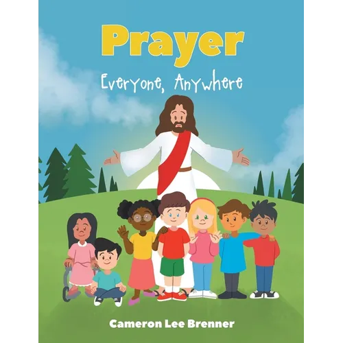Prayer: Everyone, Anywhere - Paperback