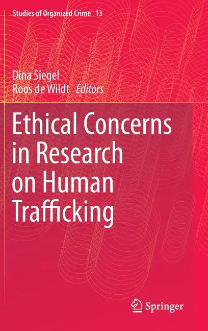 Ethical Concerns in Research on Human Trafficking - Hardcover