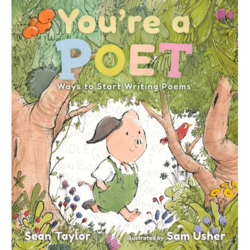 You're a Poet: Ways to Start Writing Poems - Hardcover