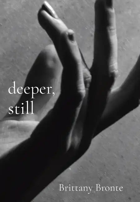 deeper, still - Hardcover