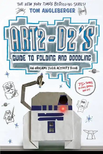 Art2-D2's Guide to Folding and Doodling (an Origami Yoda Activity Book) - Paperback
