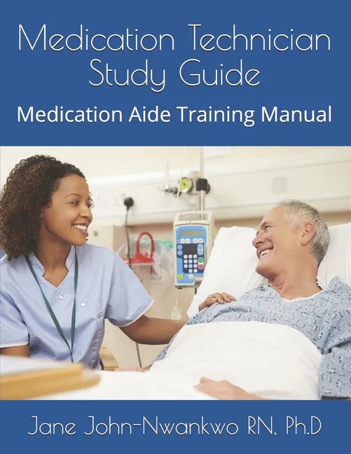 Medication Technician Study Guide: Medication Aide Training Manual - Paperback