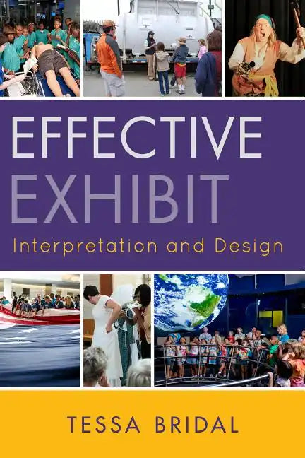 Effective Exhibit Interpretation and Design - Paperback