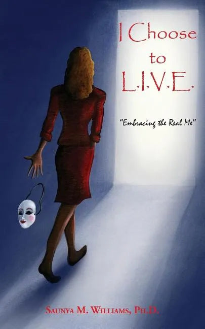 I Choose to L.I.V.E. - Embracing the Real Me - Paperback
