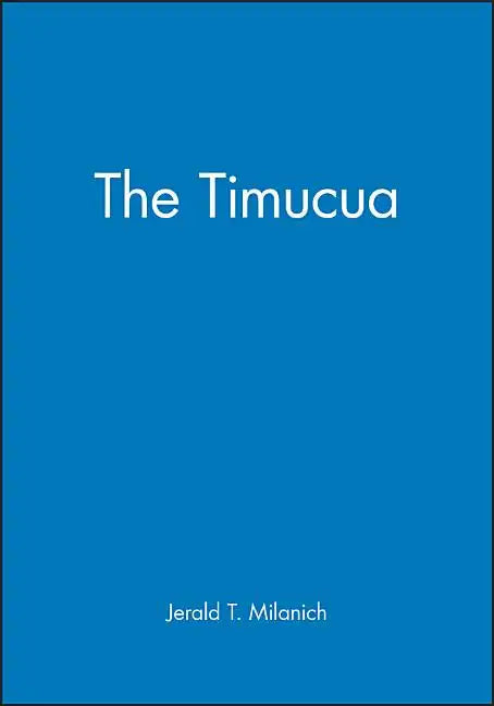 The Timucua - Paperback