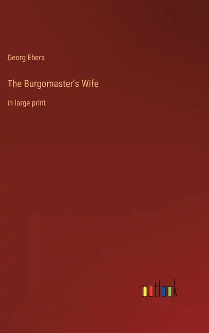 The Burgomaster's Wife: in large print - Hardcover