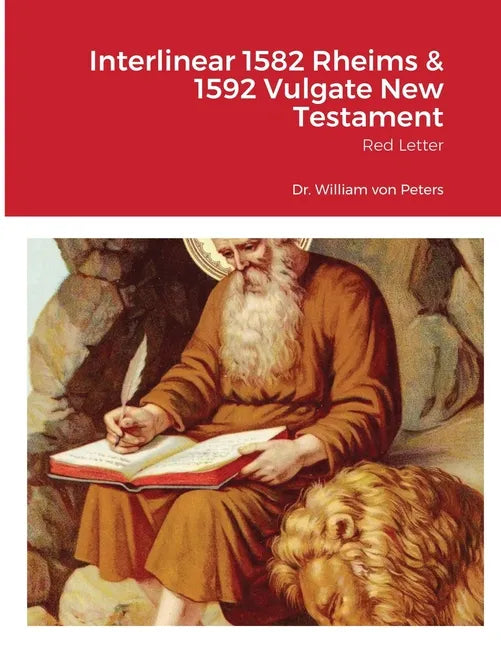 Interlinear 1582 Rheims & 1592 Vulgate New Testament: Red Letter - Paperback