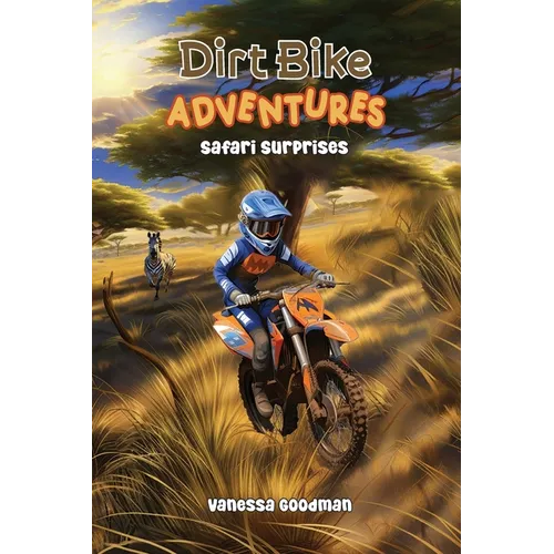 Dirt Bike Adventures - Safari Surprises - Hardcover