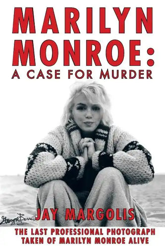 Marilyn Monroe: A Case for Murder - Paperback