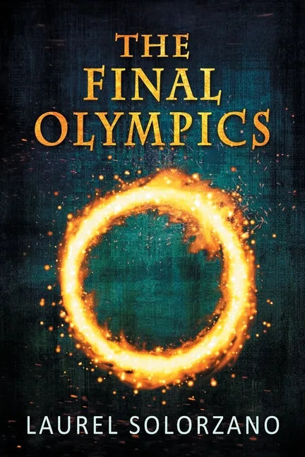 The Final Olympics: A YA Dystopian Novel - Paperback