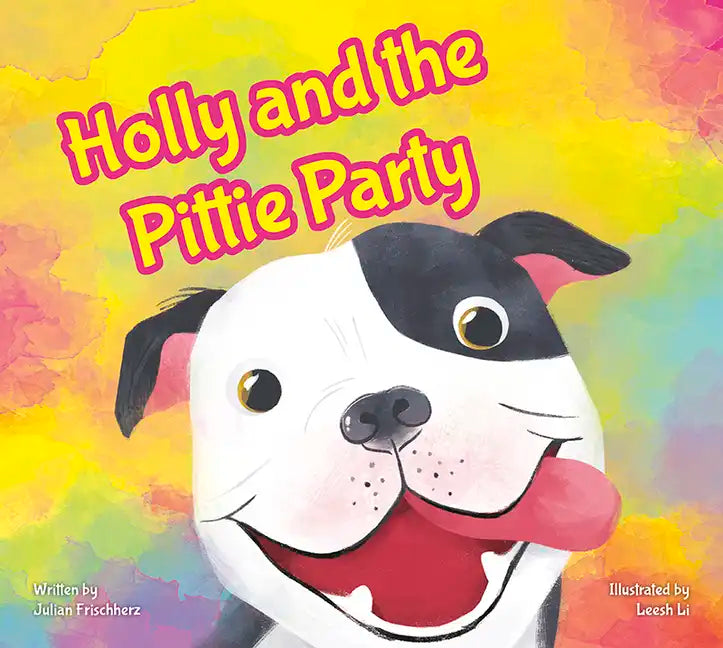 Holly and the Pittie Party - Hardcover