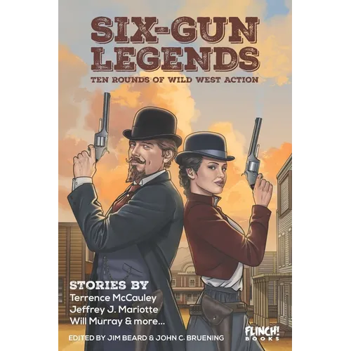 Six-Gun Legends: Ten Rounds of Wild West Action - Paperback