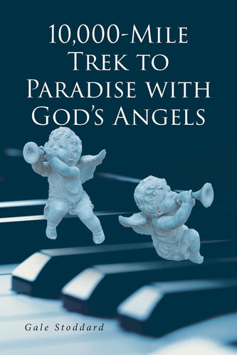 10,000-Mile Trek to Paradise with God's Angels - Paperback