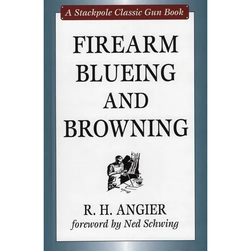 Firearm Blueing and Browning - Hardcover