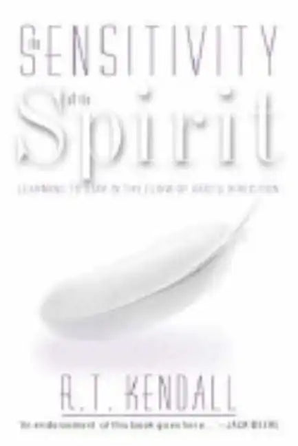 Sensitivity of the Spirit: Learning to Stay in the Flow of God's Direction - Paperback