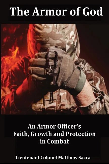 The Armor of God: An Armor Officer's Faith, Growth and Protection in Combat - Paperback