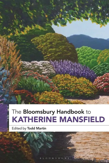 The Bloomsbury Handbook to Katherine Mansfield - Paperback