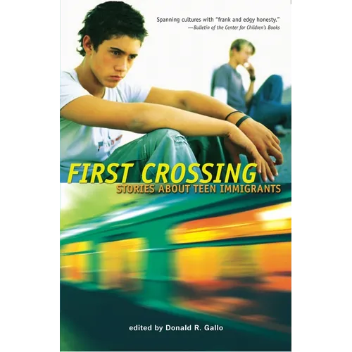 First Crossing: Stories about Teen Immigrants - Paperback
