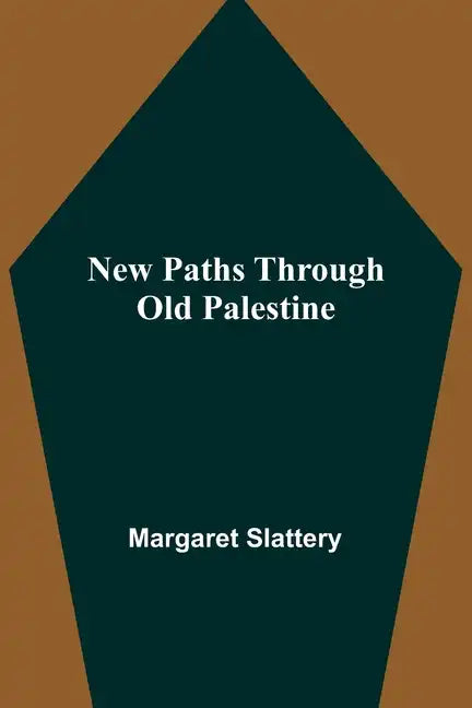 New Paths through Old Palestine - Paperback
