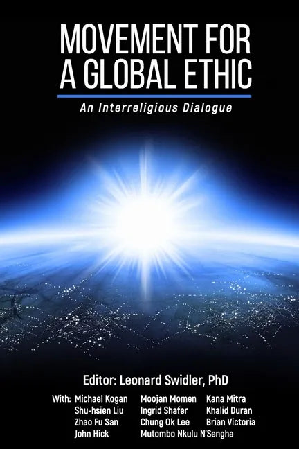 Movement for a Global Ethic: An Interreligious Dialogue - Paperback