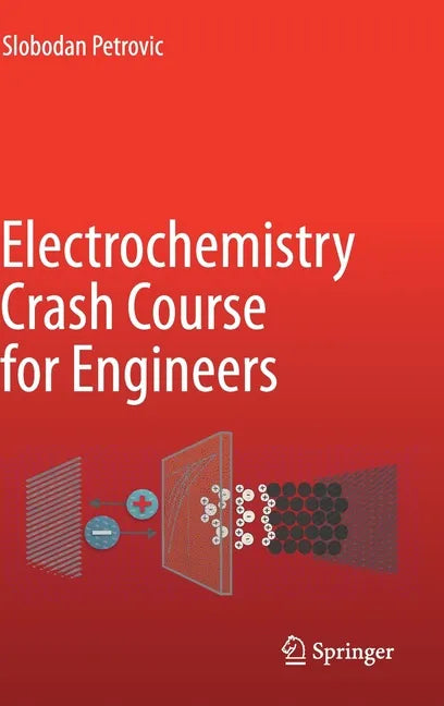 Electrochemistry Crash Course for Engineers - Hardcover