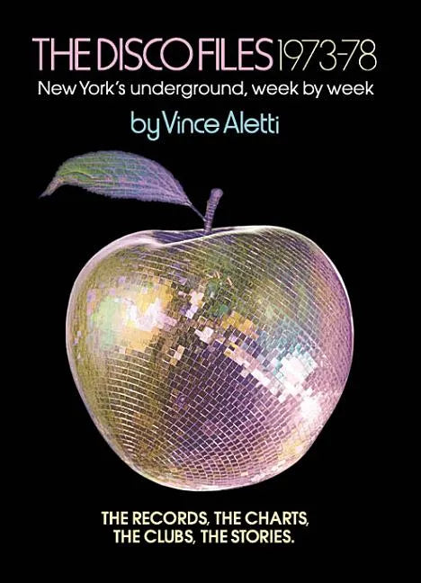 The Disco Files 1973-78: New York's Underground, Week by Week - Paperback