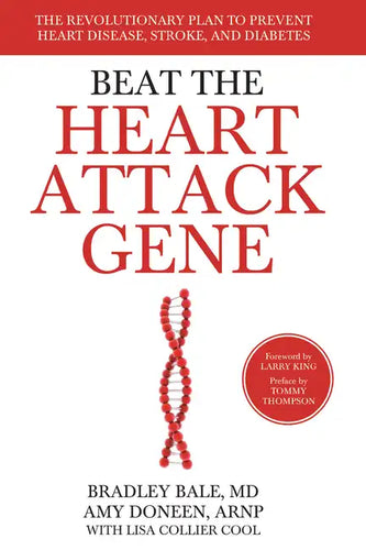 Beat the Heart Attack Gene: The Revolutionary Plan to Prevent Heart Disease, Stroke, and Diabetes - Paperback