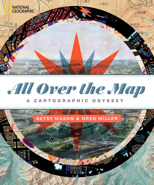 All Over the Map: A Cartographic Odyssey - Hardcover