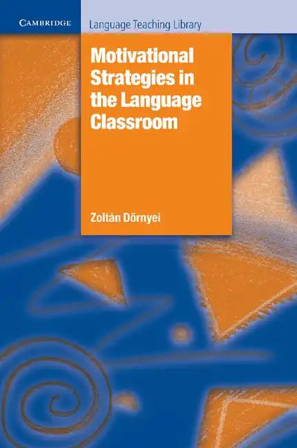 Motivational Strategies in the Language Classroom - Paperback