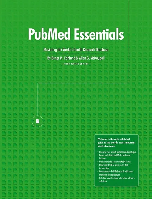PubMed Essentials, Mastering the World's Health Research Database - Paperback
