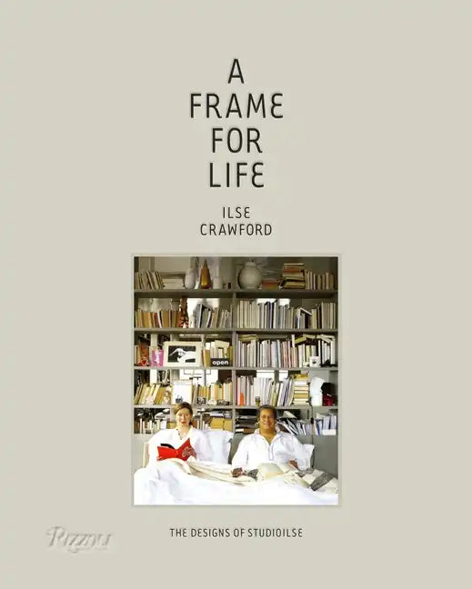 A Frame for Life: The Designs of Studioilse - Hardcover