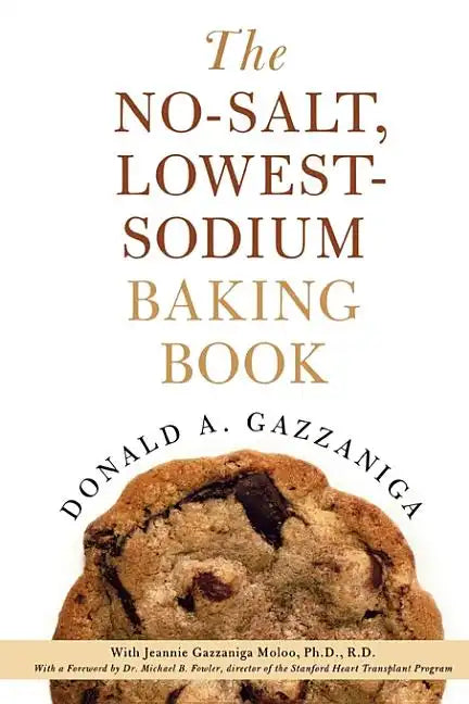 The No-Salt, Lowest-Sodium Baking Book - Paperback