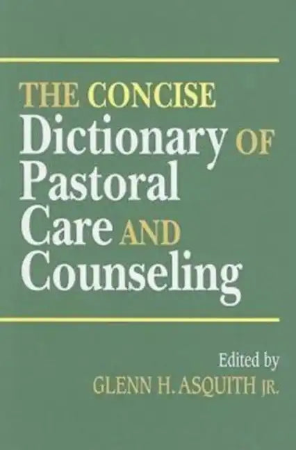The Concise Dictionary of Pastoral Care and Counseling - Paperback