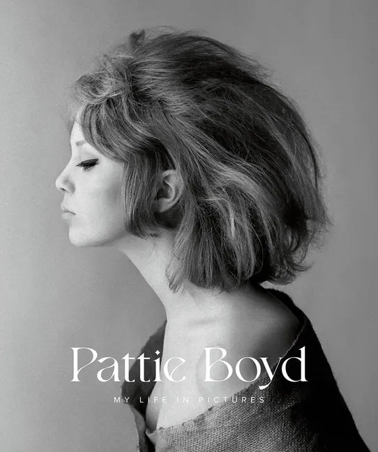 Pattie Boyd: My Life in Pictures - Hardcover