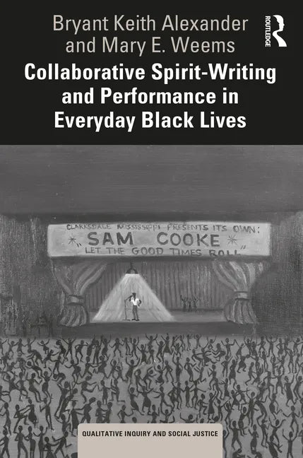 Collaborative Spirit-Writing and Performance in Everyday Black Lives - Paperback