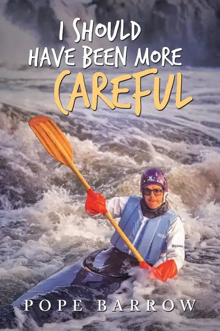 I Should Have Been More Careful - Paperback