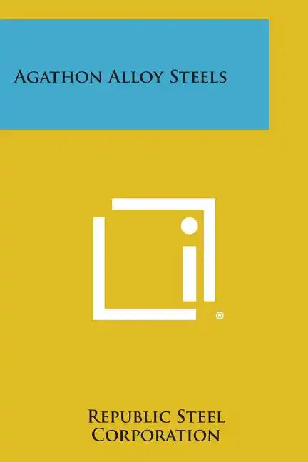 Agathon Alloy Steels - Paperback