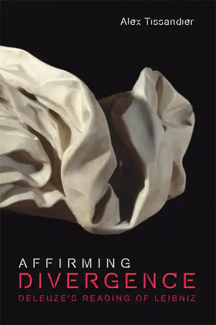 Affirming Divergence: Deleuze's Reading of Leibniz - Paperback