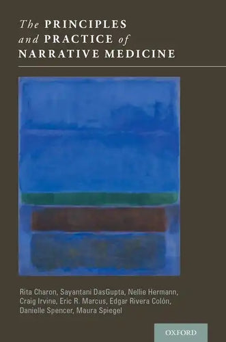 The Principles and Practice of Narrative Medicine - Hardcover