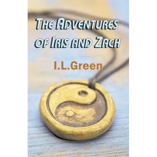 The Adventures of Iris and Zach - Paperback