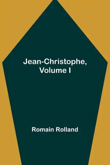Jean-Christophe, Volume I - Paperback
