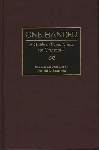 One Handed: A Guide to Piano Music for One Hand - Hardcover
