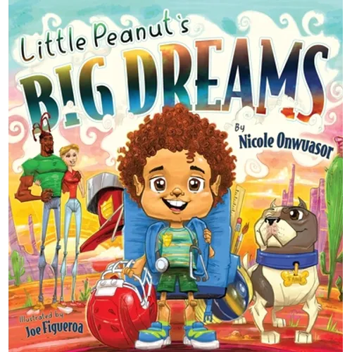 Little Peanut's Big Dreams - Hardcover