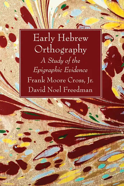 Early Hebrew Orthography - Hardcover